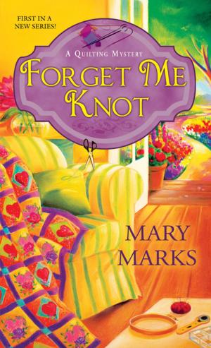 Cover of the book Forget Me Knot by Samantha Summers, Samantha Silver