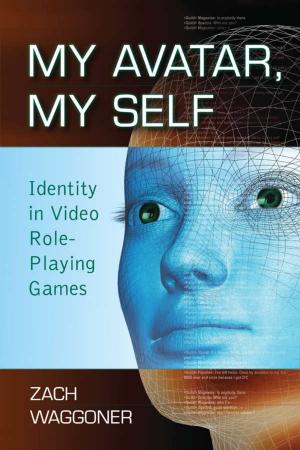 Cover of the book My Avatar, My Self by John T. Soister, Henry Nicolella, Steve Joyce
