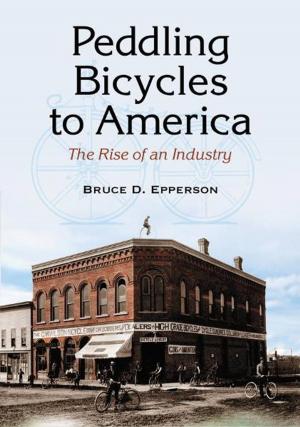Cover of the book Peddling Bicycles to America by Tim Rayborn