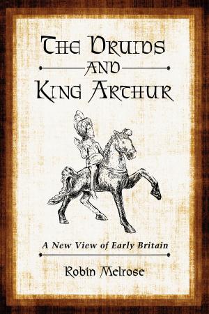 Book cover of The Druids and King Arthur