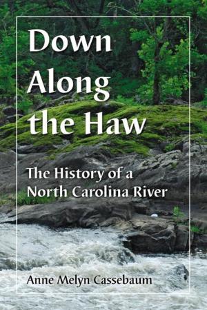 Cover of the book Down Along the Haw by Julie D. O’Reilly