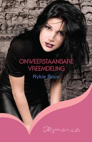 Cover of the book Onweerstaanbare vreemdeling by Annetjie van Tonder