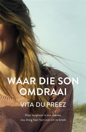 Cover of the book Waar die son omdraai by Vera Wolmarans