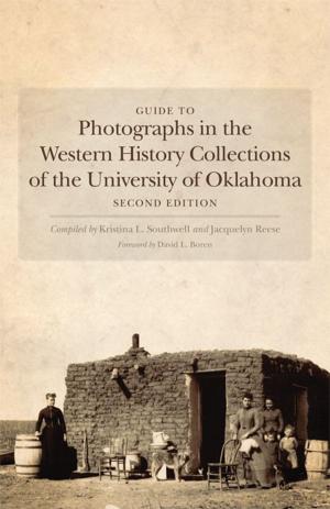 Cover of the book Guide to Photographs in the Western History Collections of the University of Oklahoma by Jim Armstrong