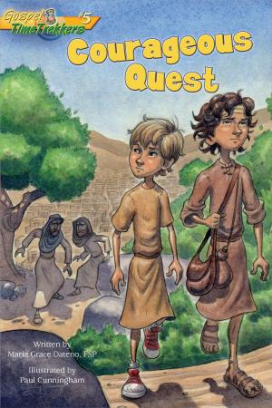Cover of the book Courageous Quest (Gospel Time Trekkers #5) by Genny Monchamp, Apryl Stott