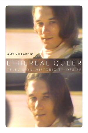 Cover of the book Ethereal Queer by Eleana J. Kim