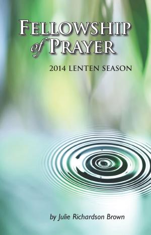 Cover of the book Fellowship of Prayer by John Chandler, Rev. Lara Blackwood Pickrel
