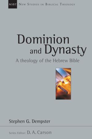Cover of the book Dominion and Dynasty by John Goldingay