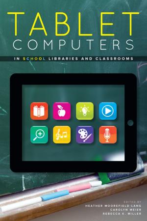 Cover of the book Tablet Computers in School Libraries and Classrooms by Andrew Weiss