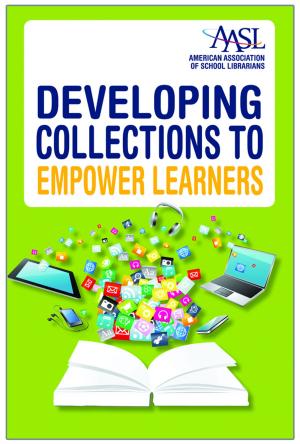 Cover of the book Developing Collections to Empower Learners by Christina Dorr, Liz Deskins