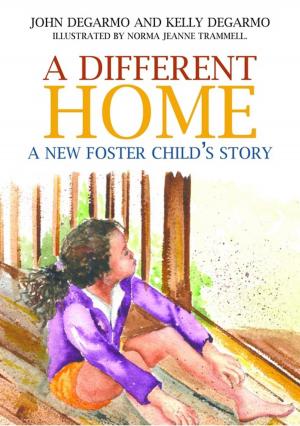 Cover of the book A Different Home by Kim Golding, Julie Selwyn, Ben Gurney-Smith, Dan Hughes, Jon Baylin, Ailsa Edwards