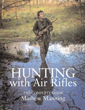Cover of the book Hunting with Air Rifles by Spencer Leigh.