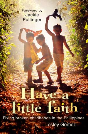 Cover of the book Have a Little Faith by Simon Guillebaud