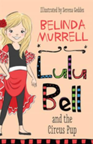Cover of the book Lulu Bell and the Circus Pup by Daryl Dellora