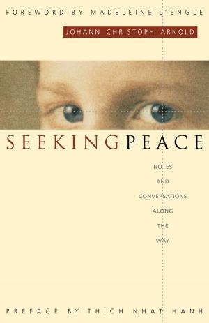 Cover of the book Seeking Peace by Johann Christoph Arnold