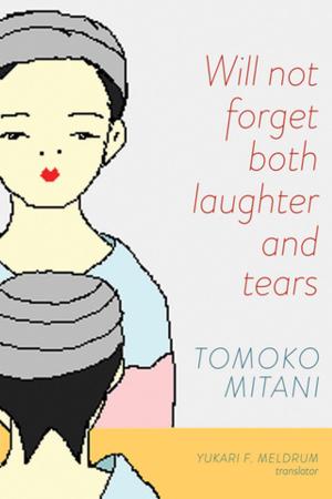 Cover of the book Will not forget both laughter and tears by Juliane Okot Bitek