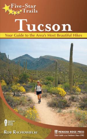 Cover of the book Five-Star Trails: Tucson by Elizabeth Skinner, Charlie Skinner