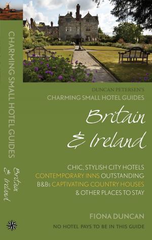 Cover of the book Britain & Ireland: Charming Small Hotel Guide by 黃浩雲．陳瑋玲．吳佳曄．墨刻編輯部