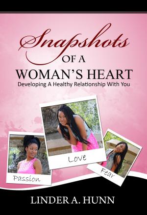 Cover of the book Snapshots of a Woman's Heart by Anthony O. Akerele