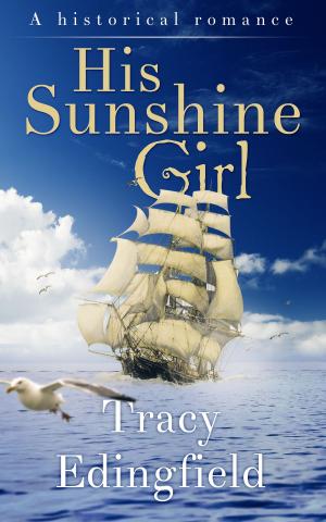 bigCover of the book His Sunshine Girl, an Historical Romance by 