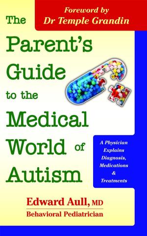 Cover of the book The Parent's Guide to the Medical World of Autism by Britt Collins, Jackie Linder Olson