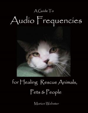Book cover of A Guide to Audio Frequencies for Healing Rescue Animals, Pets & People