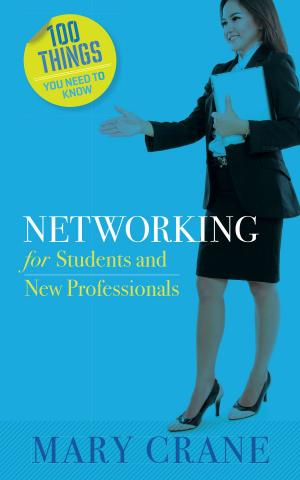 Cover of the book 100 Things You Need to Know: Networking by Wendy Enelow