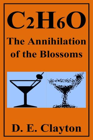 Book cover of C2H6O: The Annihilation of the Blossoms