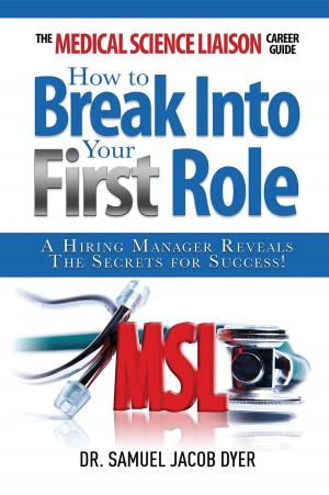 Cover of the book The Medical Science Liaison Career Guide by Dana Winters