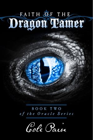 Cover of the book Faith of the Dragon Tamer by Micah R. Sisk