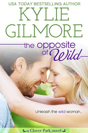 Cover of the book The Opposite of Wild by Lori Osterberg