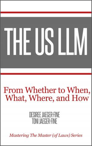 Cover of the book The US LLM: From Whether to When, What, Where and How by Terry Goodkind