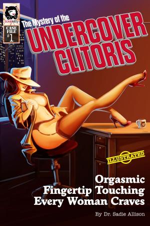 bigCover of the book The Mystery of the UNDERCOVER CLITORIS by 