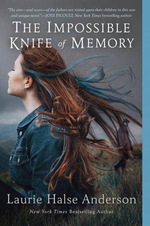 Cover of the book The Impossible Knife of Memory by Patricia Lakin