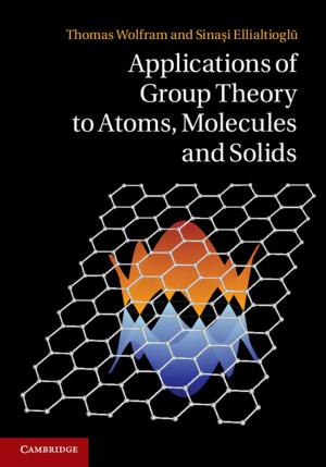 Cover of the book Applications of Group Theory to Atoms, Molecules, and Solids by John van der Hoek, Robert J. Elliott