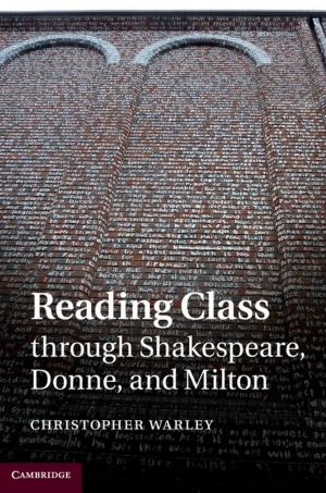 Cover of the book Reading Class through Shakespeare, Donne, and Milton by 