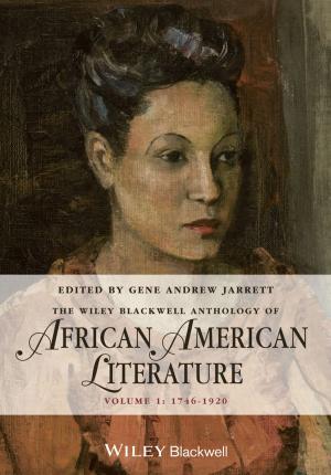 Cover of The Wiley Blackwell Anthology of African American Literature, Volume 1