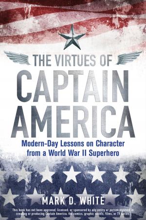 Cover of the book The Virtues of Captain America by Hong Kong Institute of Bankers (HKIB)