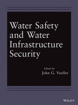 Cover of the book Water Safety and Water Infrastructure Security by Josh Laurito, Michael Loh, Keith A. Allman