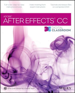 Cover of the book After Effects CC Digital Classroom by Michelle Riba, Lawson Wulsin, Melvyn Rubenfire, Divy Ravindranath