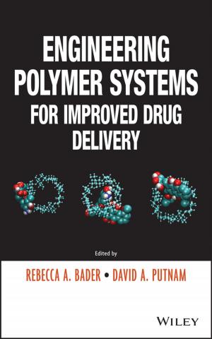 Cover of the book Engineering Polymer Systems for Improved Drug Delivery by Keith M. Eades, Timothy T. Sullivan