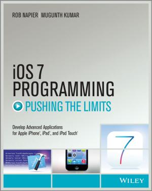 Cover of the book iOS 7 Programming Pushing the Limits by Sarah Edison Knapp, Arthur E. Jongsma Jr., Catherine L. Dimmitt