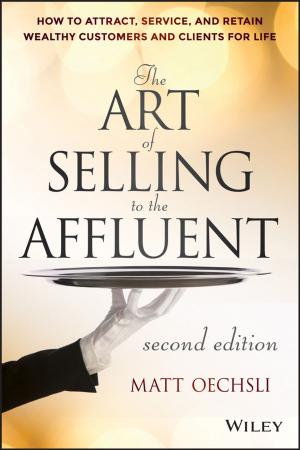 Cover of the book The Art of Selling to the Affluent by Pieter de Wilde