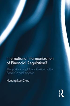 Cover of the book International Harmonization of Financial Regulation? by Donald W. Jugenheimer, Larry D. Kelley, Jerry Hudson, Samuel Bradley