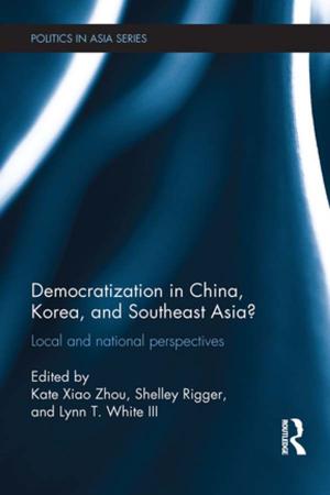 Cover of the book Democratization in China, Korea and Southeast Asia? by David Arnold