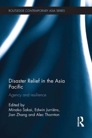 Cover of the book Disaster Relief in the Asia Pacific by Christopher Whitehead
