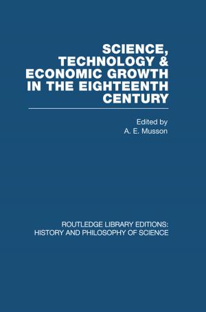 Cover of the book Science, technology and economic growth in the eighteenth century by Alan Dobson