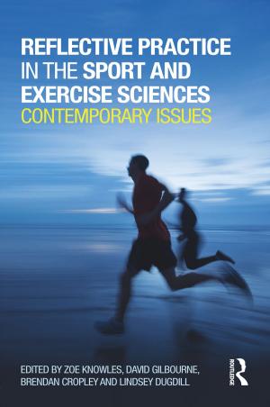bigCover of the book Reflective Practice in the Sport and Exercise Sciences by 
