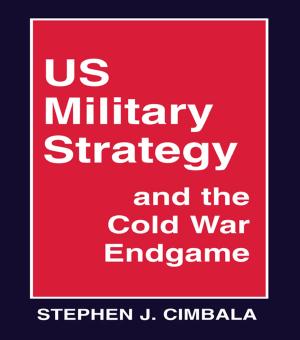 Cover of the book US Military Strategy and the Cold War Endgame by Michael Lumsden