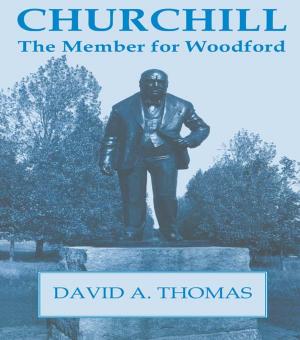 Cover of the book Churchill, the Member for Woodford by Helen Harris